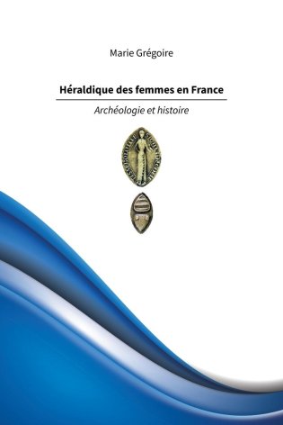 Héraldique des femmes en France - Archéologie et histoire