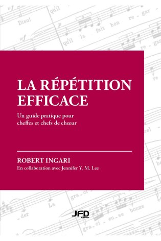 La répétition efficace: un guide pratique pour cheffes et chefs de chœur