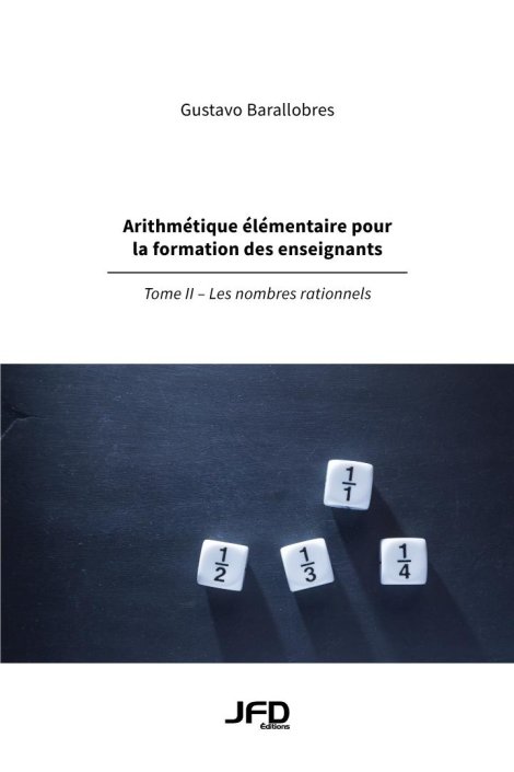Arithmétique élémentaire pour la formation des enseignants - Tome II : Les nombres rationnels