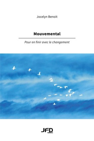 Mouvemental, Pour en finir avec le changement