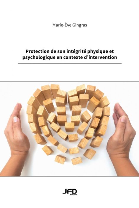 Protection de son intégrité physique et psychologique en contexte d'intervention