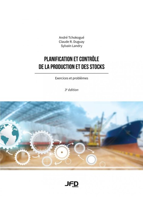 Planification et contrôle de la production et des stocks, 3e édition