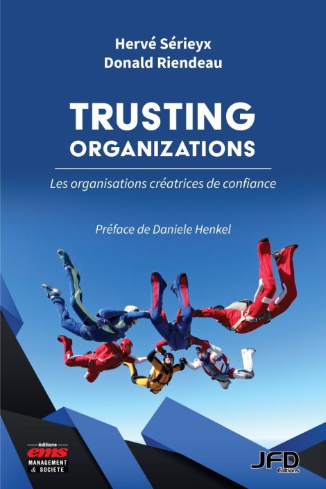 Trusting organizations - Les organisations créatrices de confiance