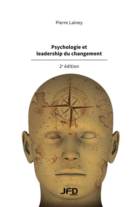 Psychologie et leadership du changement - 2e édition