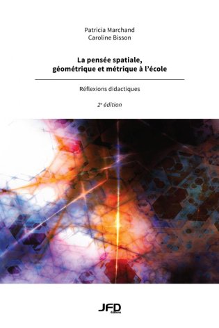 La pensée spatiale, géométrique et métrique à  l'école - 2e édition