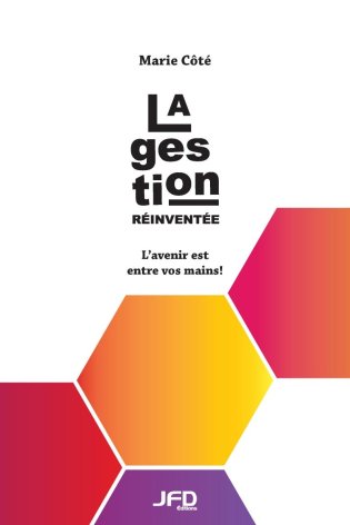 La gestion réinventée - L'avenir est entre vos mains