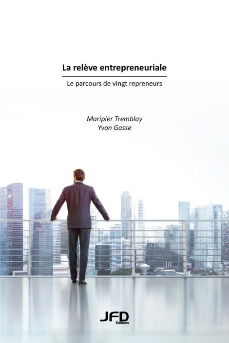 La relève entrepreneuriale : le parcours de vingt repreneurs