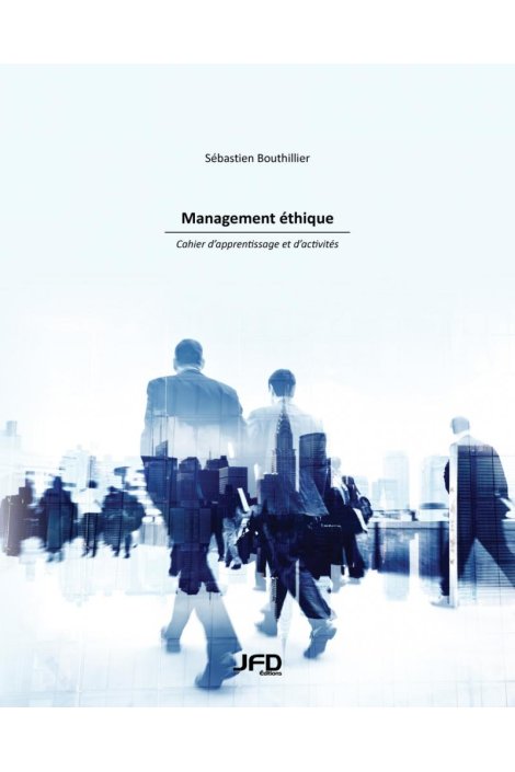 Management éthique : cahier d'apprentissage et d'activités