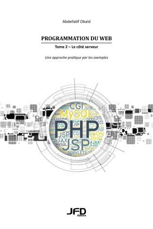 Programmation du Web : Tome 2 - Le côté serveur