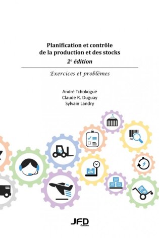 Planification et contrôle de la production et des stocks, 2e édition