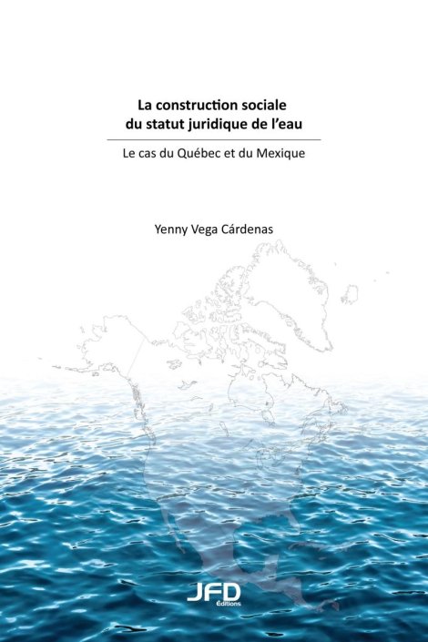 La construction sociale du statut juridique de l'eau : le cas du Québec et du Mexique