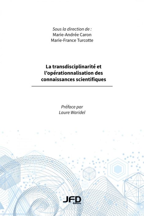 La transdisciplinarité et l'opérationnalisation des connaissances scientifiques