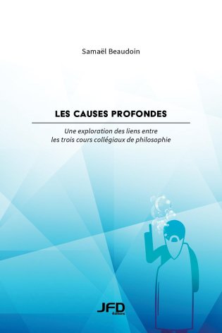 Les causes profondes : une exploration des liens entre les trois cours collégiaux de philosophie