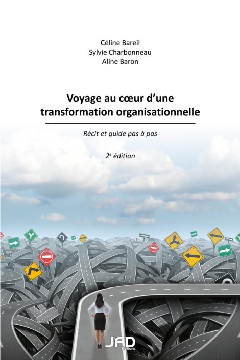 Voyage au coeur d'une transformation organisationnelle – 2e édition