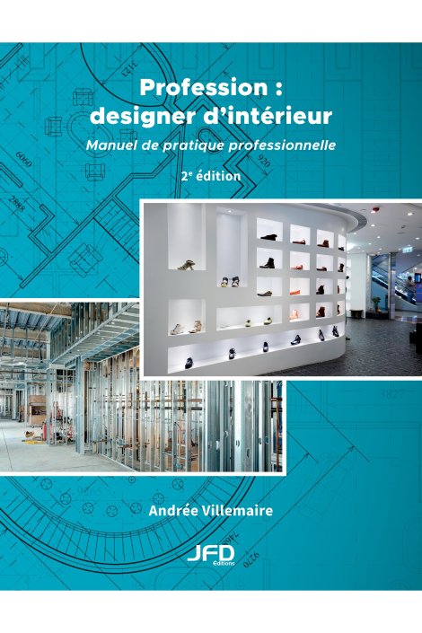 Profession : designer d’intérieur - 2e édition