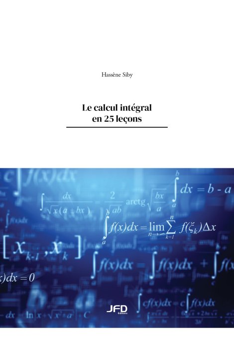 Le calcul intégral en 25 leçons