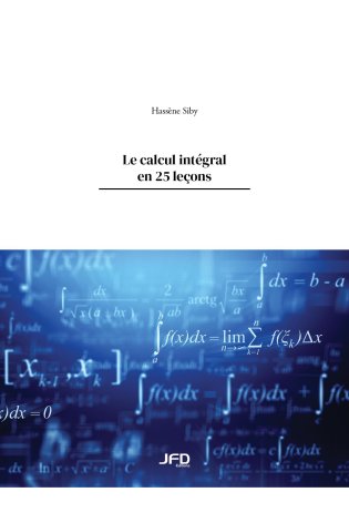 Le calcul intégral en 25 leçons