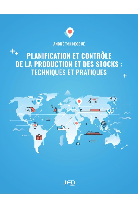 Planification et contrôle de la production et des stocks : techniques et pratiques