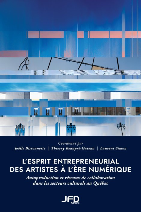 L’esprit entrepreneurial des artistes à l’ère numérique