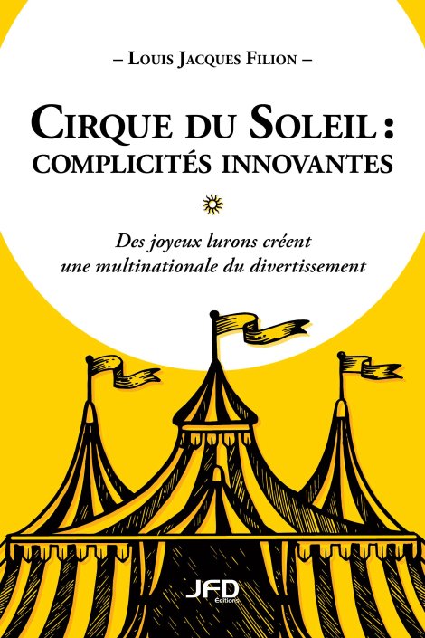 Cirque du Soleil : de spectacles de rues à multinationale