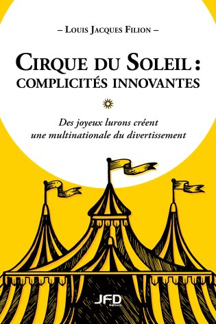 Cirque du Soleil : de spectacles de rues à multinationale