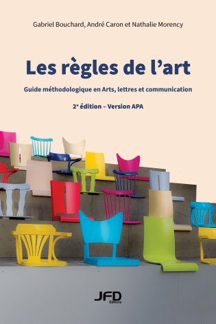 Les règles de l’art : guide méthodologique en Arts, lettres et communication - 2e édition - Version APA