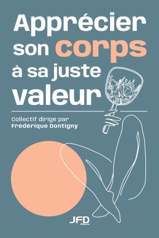 Apprécier son corps à sa juste valeur