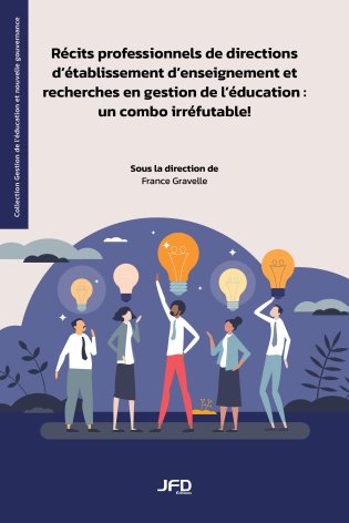 Récits professionnels de directions d'établissement d'enseignement et recherches en gestion de l'éducation : un combo irréfutable!