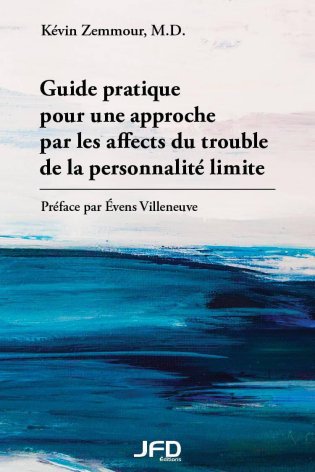 Guide pratique pour une approche par les affects du trouble de la personnalité limite